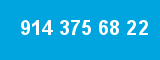 914 375 68 22